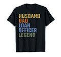 Mens Husband Dad Loan Officer Legend T-Shirt - Custom Art Print for Adults - T-Shirt, Sweatshirt, Hoodie