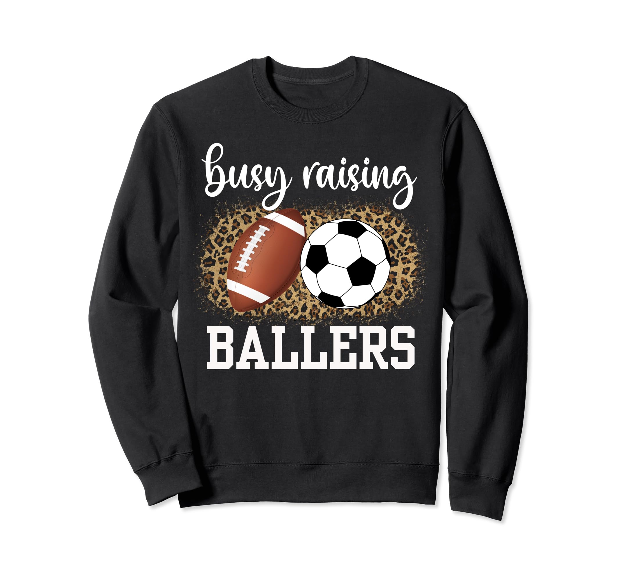 Busy Raising Ballers Soccer And Sweatshirt - Custom Art Print Unisex - T-Shirt, Sweatshirt, Hoodie