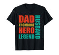 Dad Husband Trombone Hero Legend T-Shirt - Fun Novelty Design Men Women - T-Shirt, Sweatshirt, Hoodie