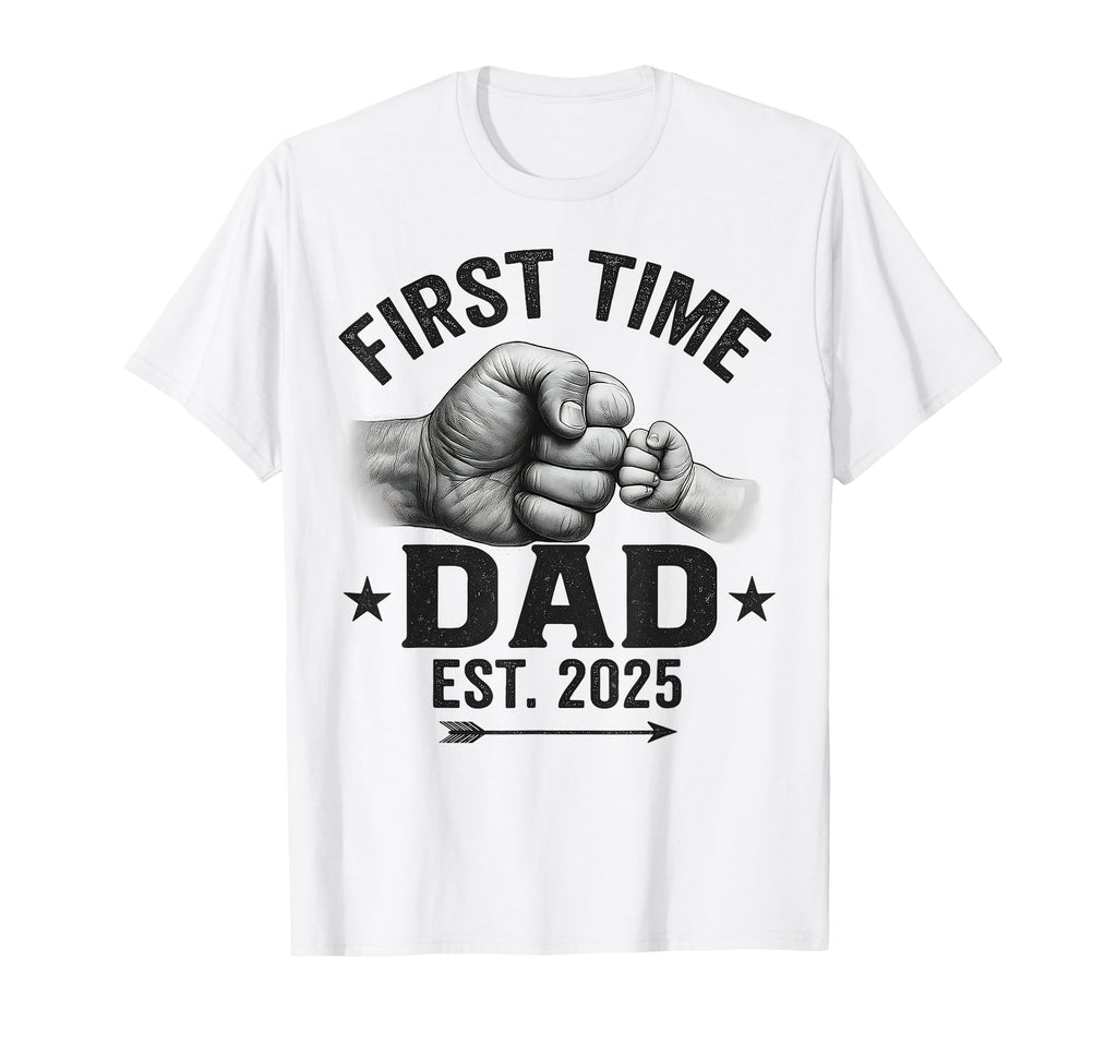 First Time Dad Est 2025 Gifts T-Shirt - Casual Everyday Wear Men Women - T-Shirt, Sweatshirt, Hoodie