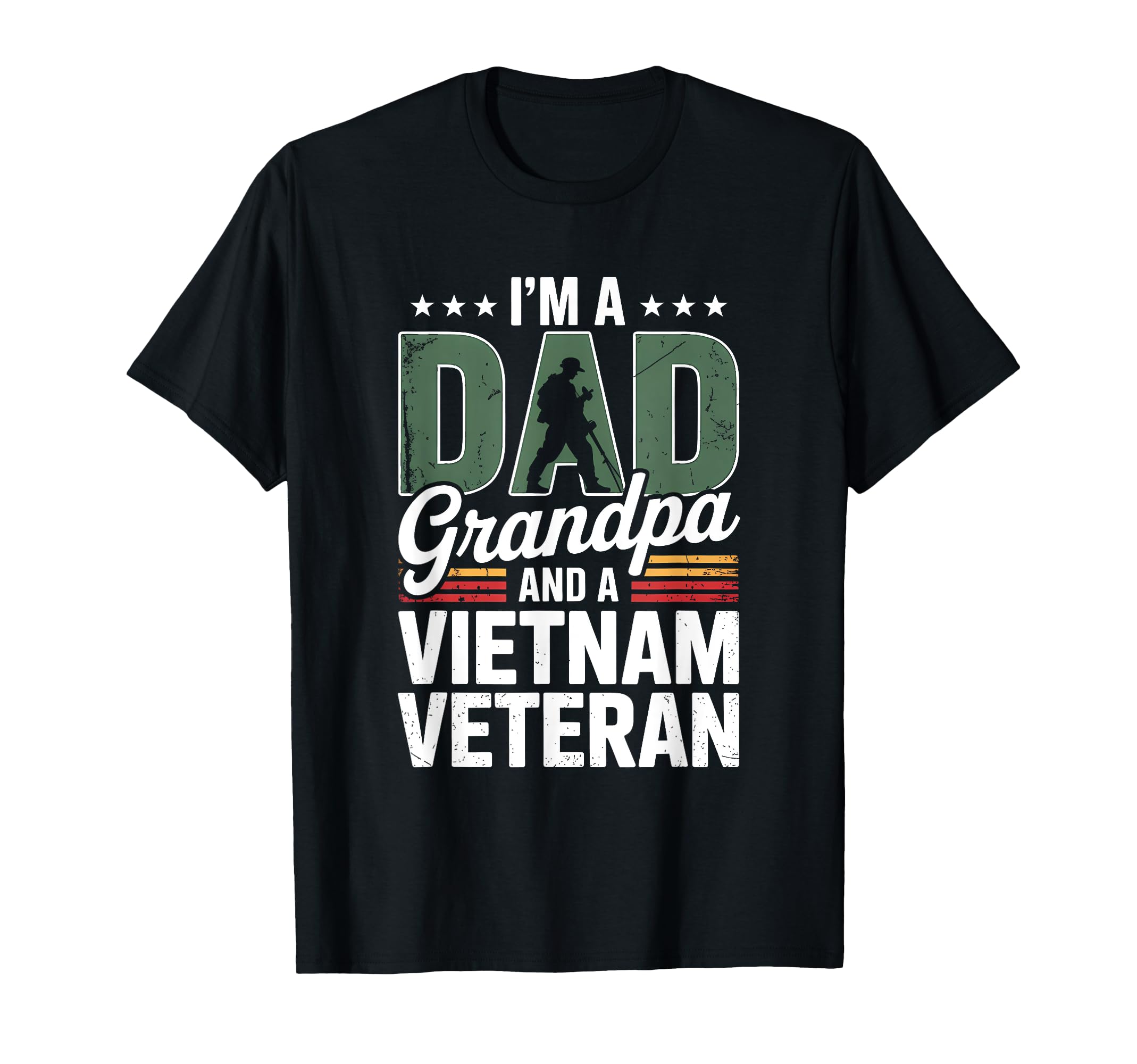 Im Dad Grandpa And Vietnam Veteran T-Shirt - Unique Graphic Unisex - T-Shirt, Sweatshirt, Hoodie