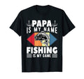 Mens Papa Is My Name Fishing Is My Game T-Shirt - Graphic Print for Adults - T-Shirt, Sweatshirt, Hoodie