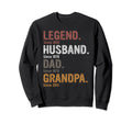 Legend Husband Dad Grandpa Since Sweatshirt - Graphic Print Men Women - T-Shirt, Sweatshirt, Hoodie
