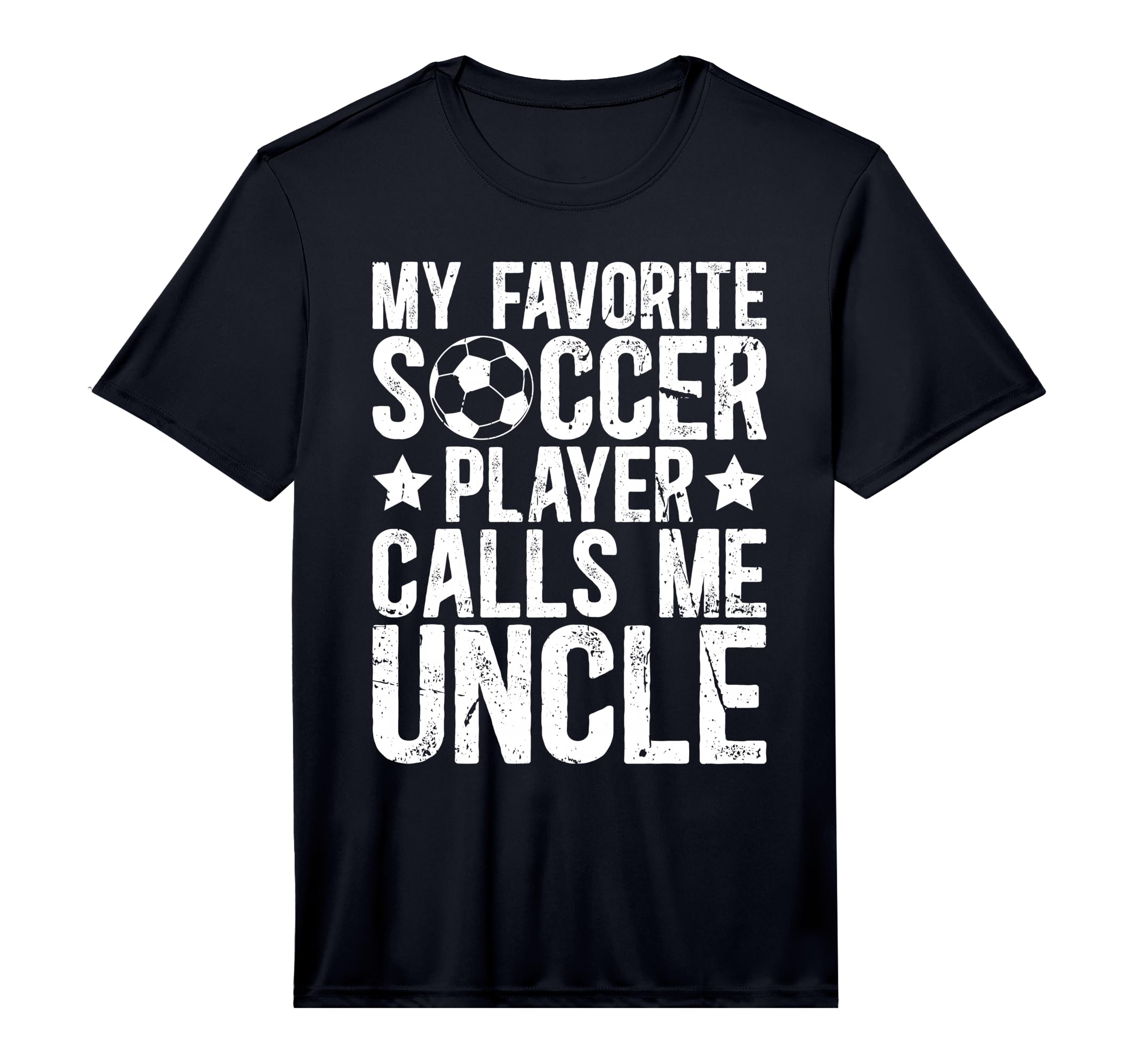 Mens My Favorite Soccer Player Uncle T-Shirt - Novelty Apparel Unisex - T-Shirt, Sweatshirt, Hoodie