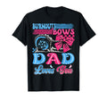 Burnouts Or Bows Dad Loves You T-Shirt - Streetwear Style for Adults - T-Shirt, Sweatshirt, Hoodie
