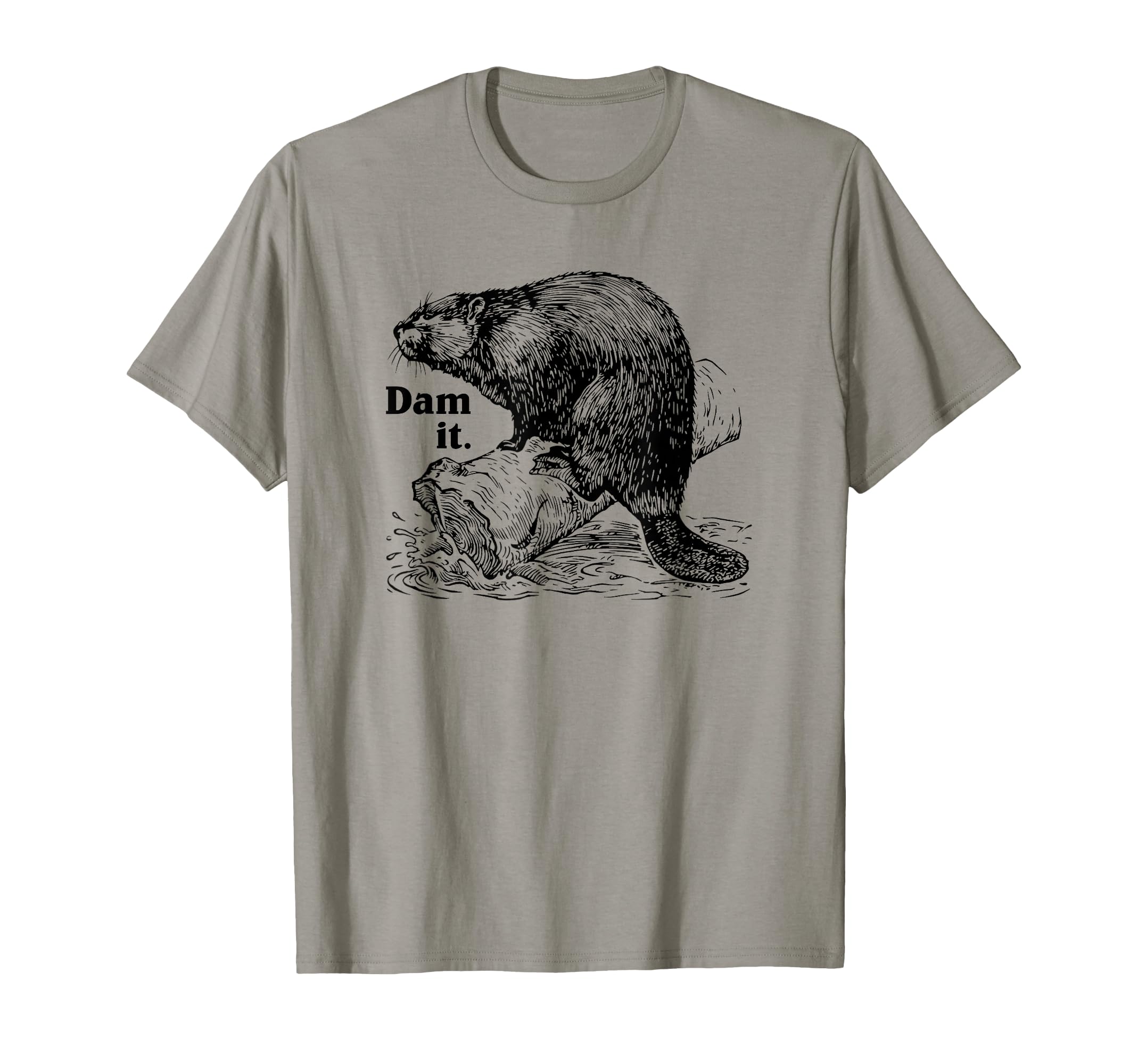 Funny Dam It Beaver Pun Dad Joke T-Shirt - Streetwear Style for Adults - T-Shirt, Sweatshirt, Hoodie