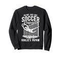 Im Soccer Goalie Papaw Soccer Sweatshirt - Graphic Print for Adults - T-Shirt, Sweatshirt, Hoodie