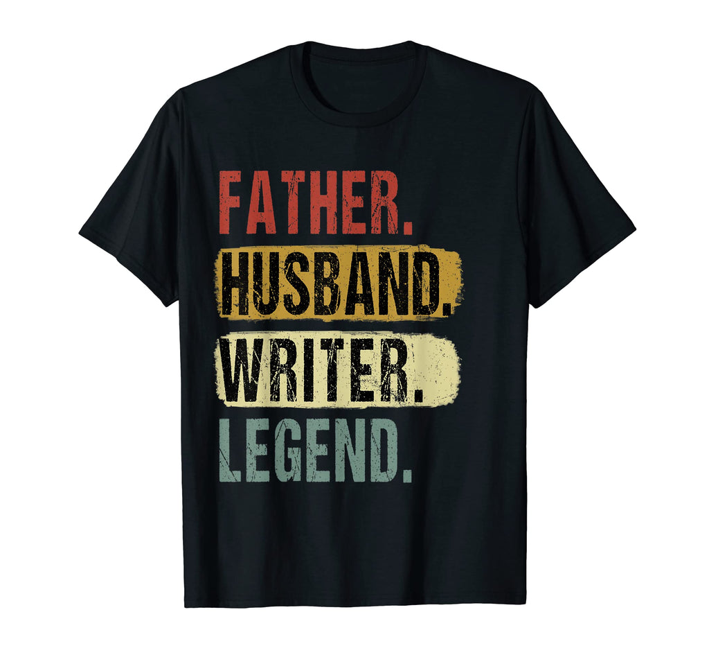 Father Husband Writer Legend Dad T-Shirt - Trendy Graphic Men Women - T-Shirt, Sweatshirt, Hoodie