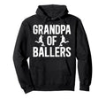 Grandpa Ballers Soccer Grandpa Hoodie - Casual Everyday Wear Men Women - T-Shirt, Sweatshirt, Hoodie