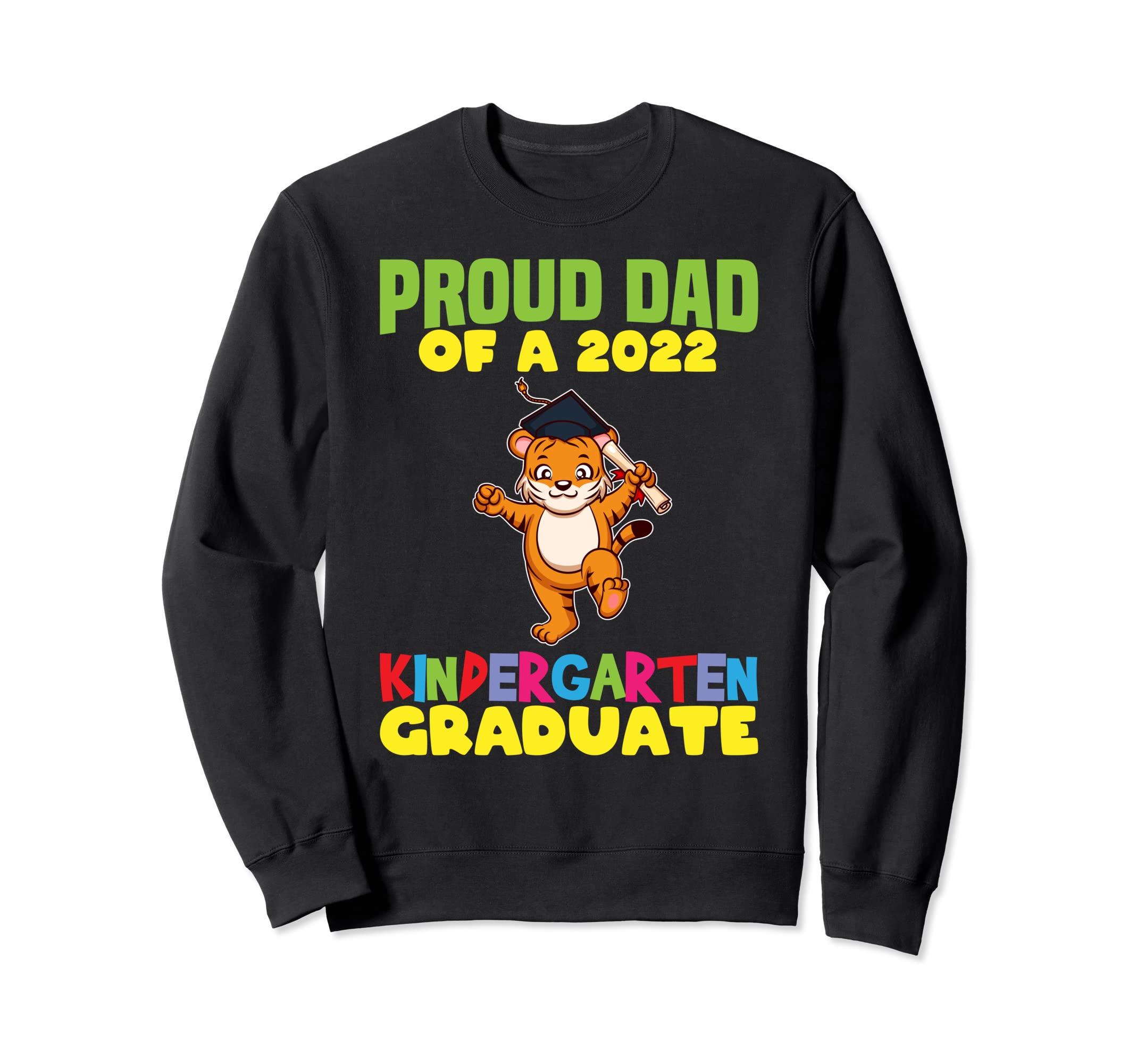 Graduation Proud Dad 2022 Sweatshirt - Fun Novelty Design for Adults - T-Shirt, Sweatshirt, Hoodie