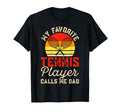 My Favorite Tennis Player Calls Me T-Shirt - Fun Novelty Design for Adults - T-Shirt, Sweatshirt, Hoodie