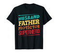 Husband Father Protector Superhero T-Shirt - Minimalist Print Unisex - T-Shirt, Sweatshirt, Hoodie