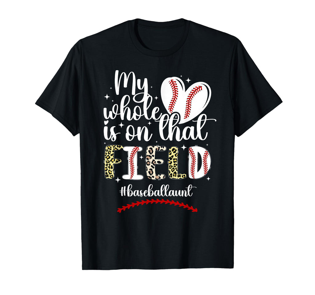 That Field Baseball Aunt Baseball T-Shirt - Aesthetic Graphic Men Women - T-Shirt, Sweatshirt, Hoodie