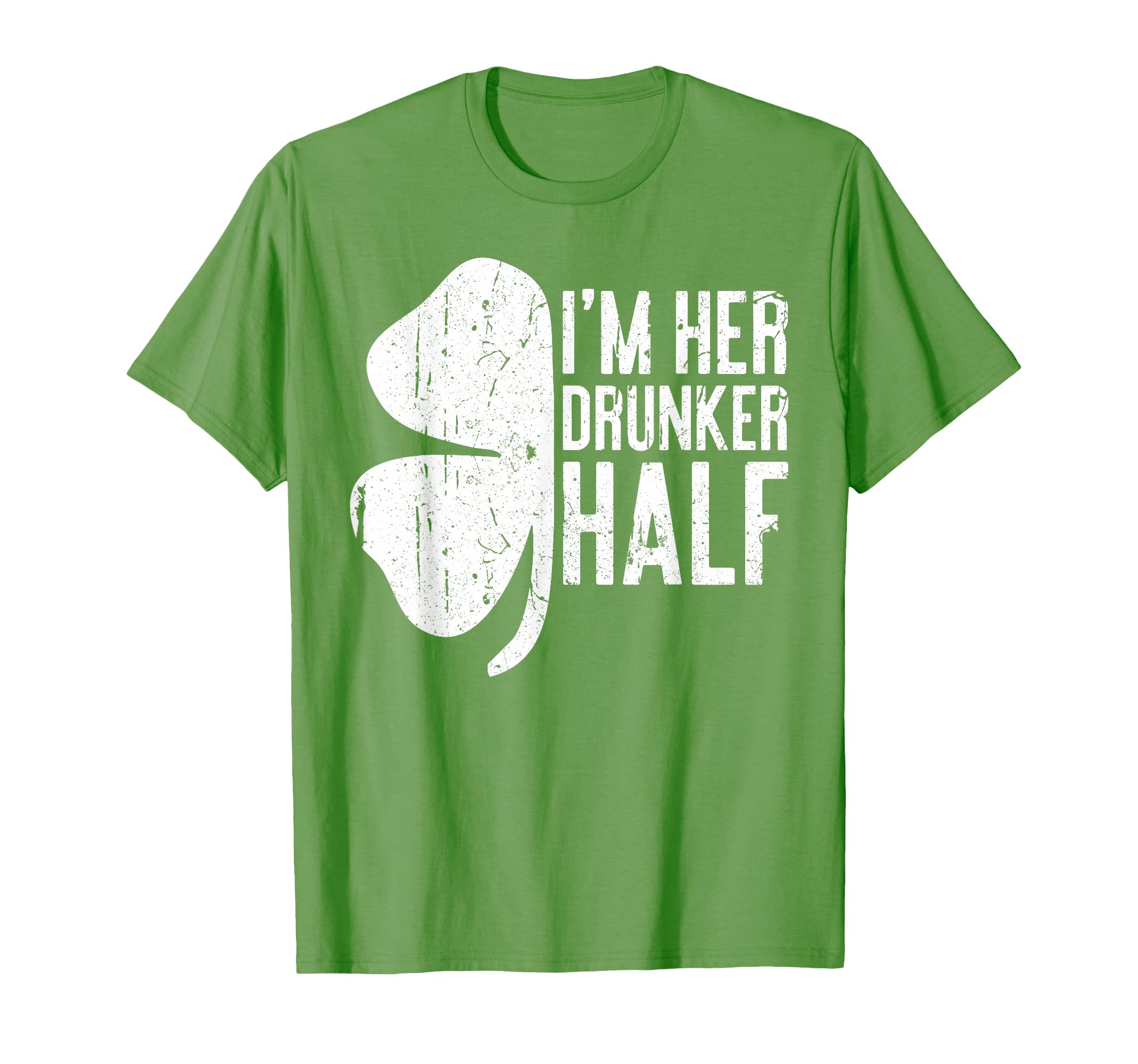 Im Her Drunker Half Matching St T-Shirt - Streetwear Style for Adults - T-Shirt, Sweatshirt, Hoodie
