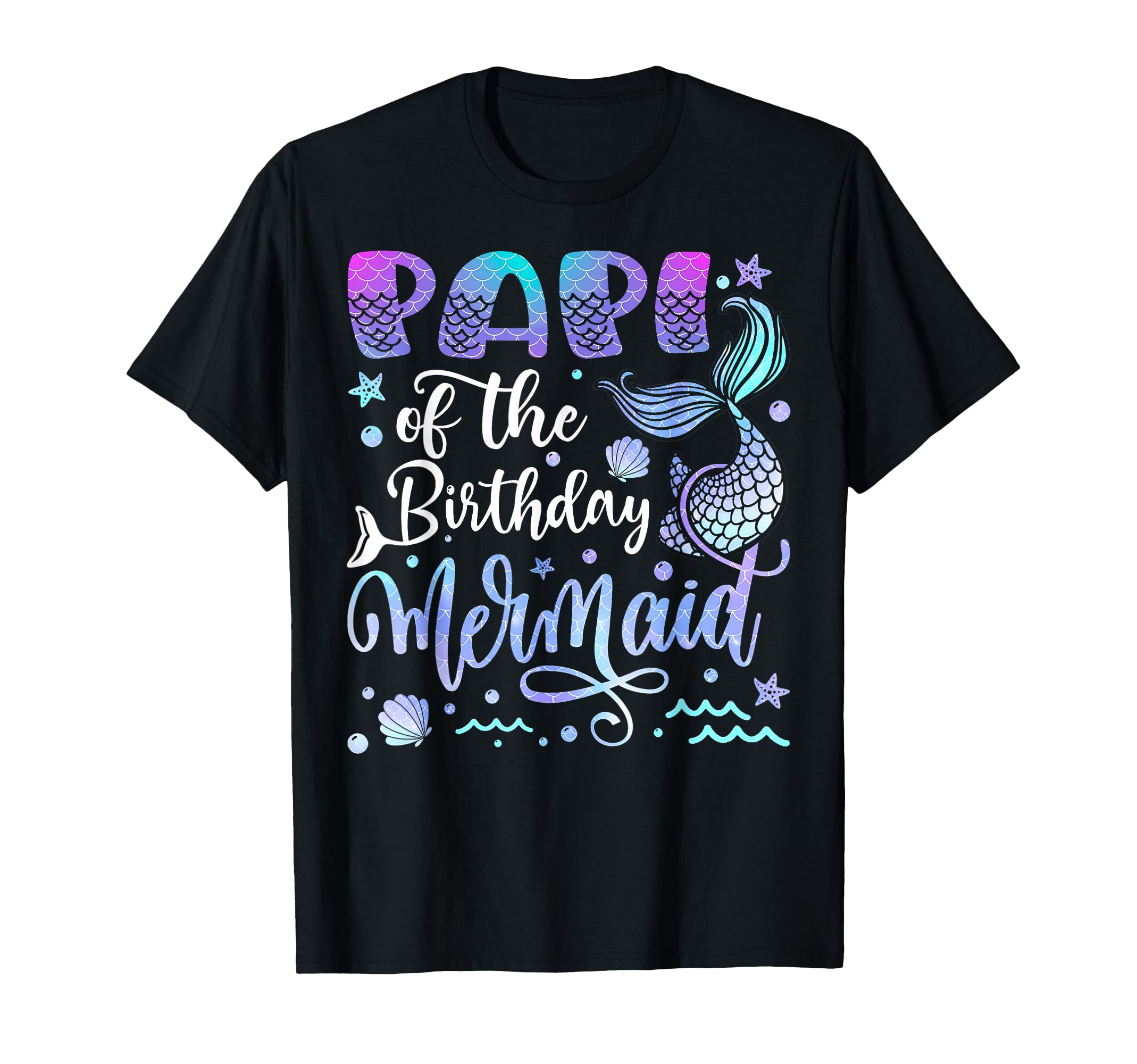 Papi Birthday Mermaid Bday Party T-Shirt - Trendy Graphic for Adults - T-Shirt, Sweatshirt, Hoodie