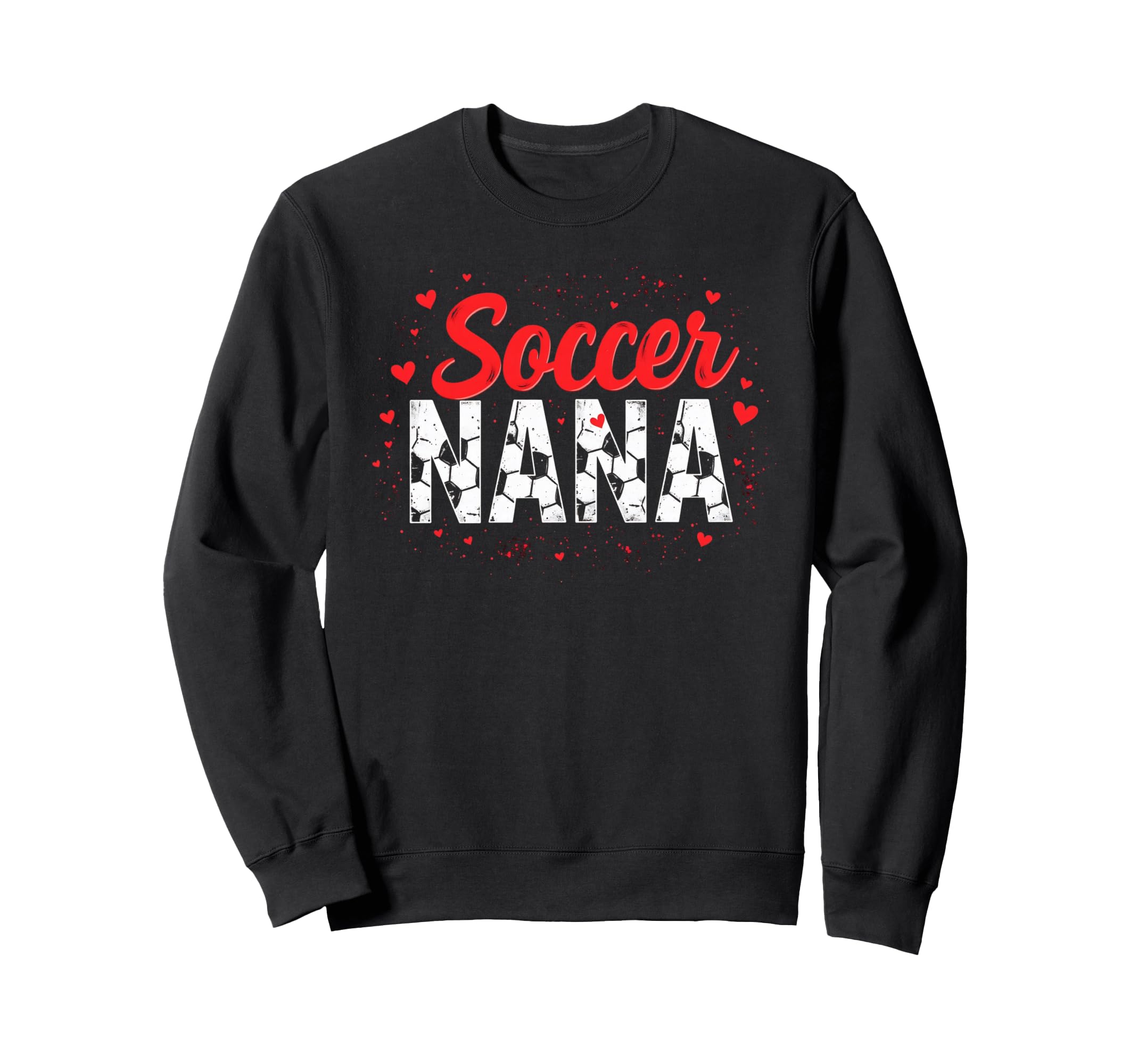 Proud Soccer Nana Funny Grandma Sweatshirt - Minimalist Print Men Women - T-Shirt, Sweatshirt, Hoodie