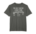 You Cant Scare Me I Have Four Daughters T-Shirt - Trendy Graphic Unisex - T-Shirt, Sweatshirt, Hoodie