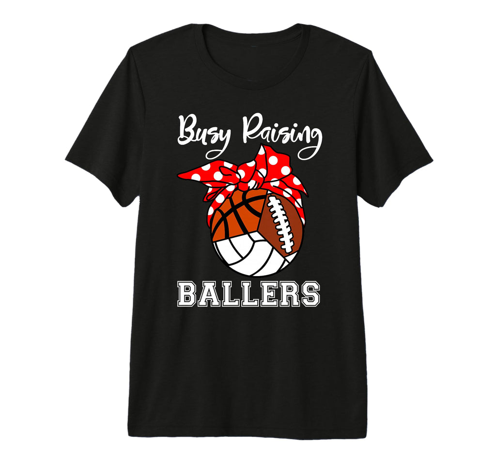 Busy Raising Ballers Volleyball T-Shirt - Streetwear Style Men Women - T-Shirt, Sweatshirt, Hoodie