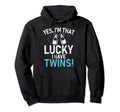 Yes Im That Lucky I Have Twins Twin Hoodie - Streetwear Style for Adults - T-Shirt, Sweatshirt, Hoodie