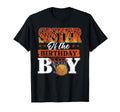 Basketball Sister Birthday Family T-Shirt - Aesthetic Graphic Unisex - T-Shirt, Sweatshirt, Hoodie