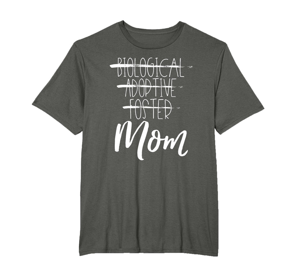 Not Biological Adoptive Foster Just Mom T-Shirt - Streetwear Style Unisex - T-Shirt, Sweatshirt, Hoodie