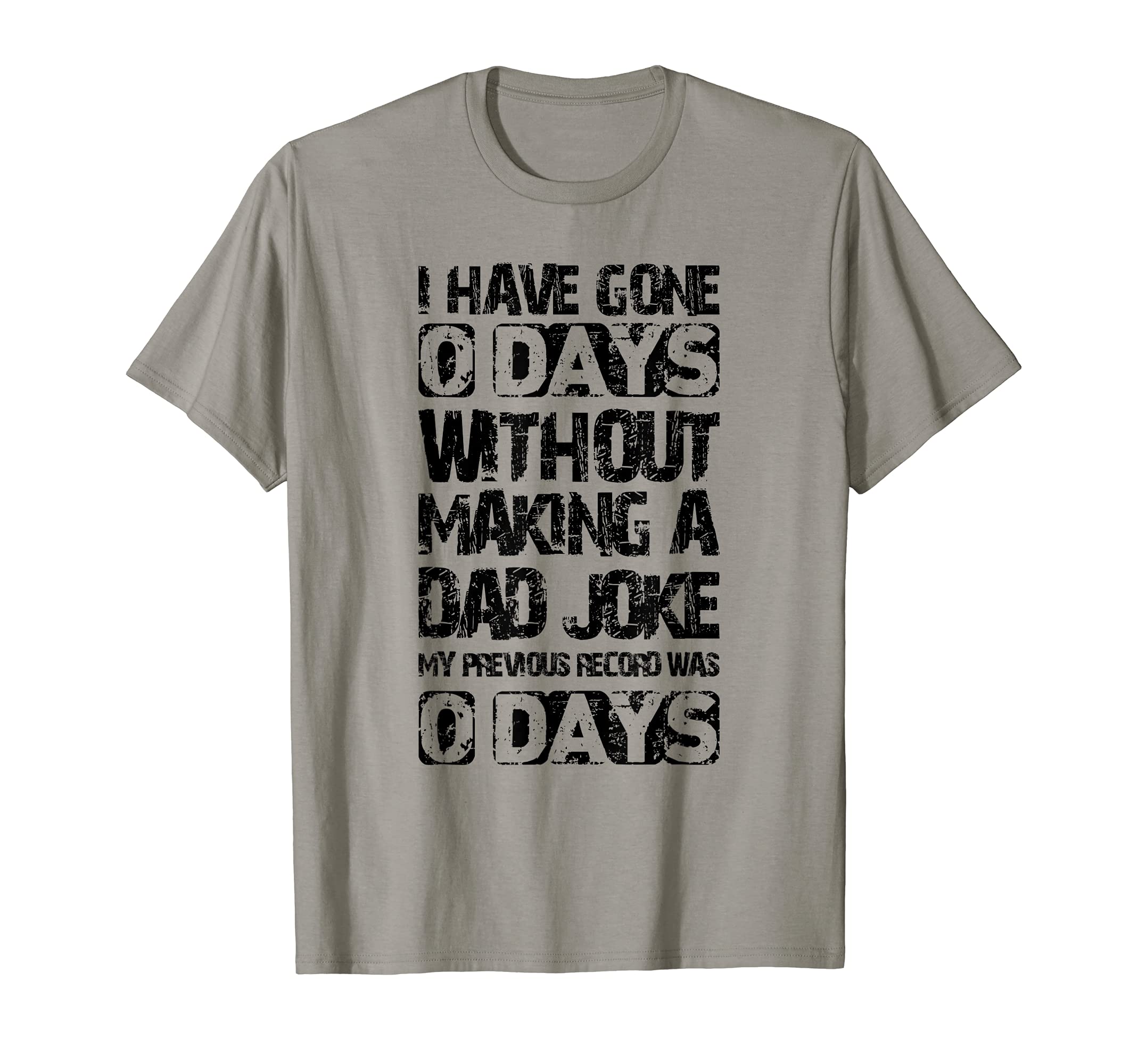 Mens Funny Father I Have Gone 0 T-Shirt - Casual Everyday Wear Men Women - T-Shirt, Sweatshirt, Hoodie