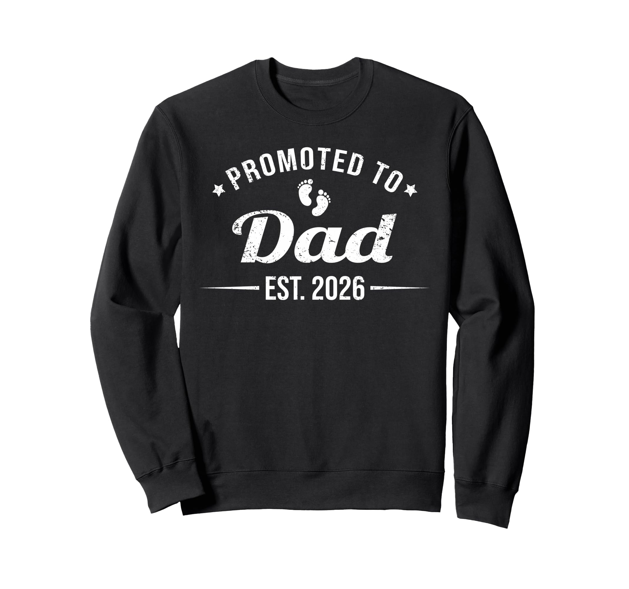 Promoted To Dad Est 2026 Sweatshirt - Casual Everyday Wear for Adults - T-Shirt, Sweatshirt, Hoodie