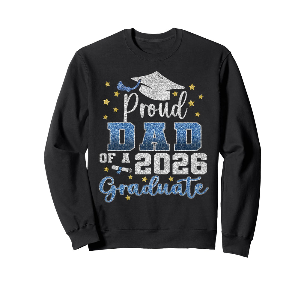 Super Proud Dad 2026 Graduate Family Sweatshirt - Unique Graphic Unisex - T-Shirt, Sweatshirt, Hoodie