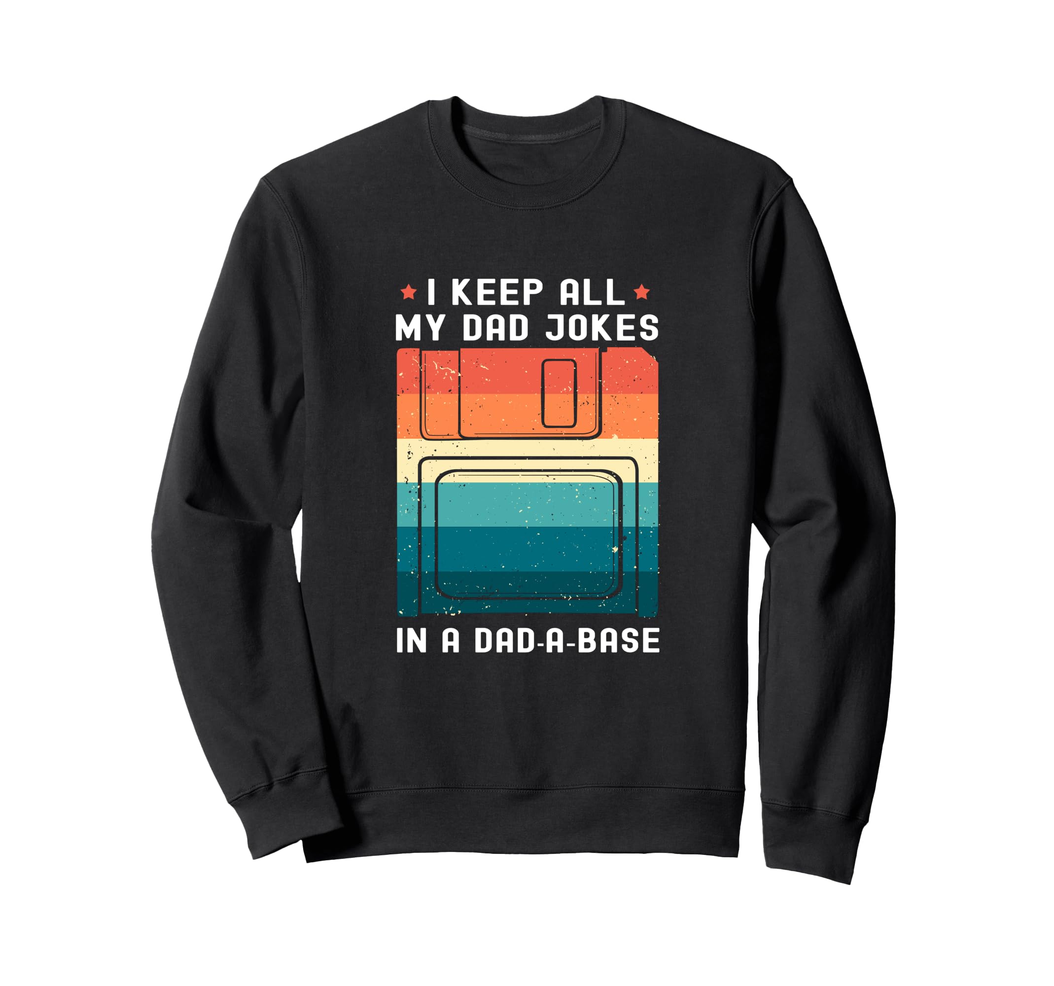 Single Dad I Keep All My Dad Sweatshirt - Aesthetic Graphic Men Women - T-Shirt, Sweatshirt, Hoodie