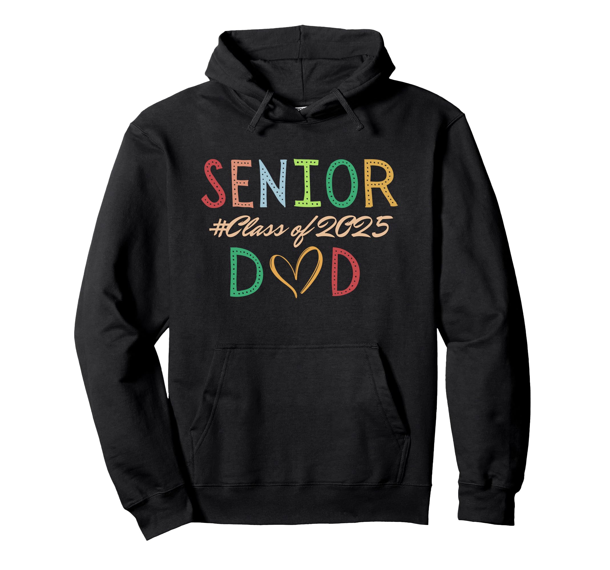 Senior Dad Class 2025 Funny Proud Father Hoodie - Graphic Print Men Women - T-Shirt, Sweatshirt, Hoodie