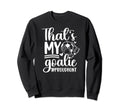 Proud Soccer Goalkeeper Aunt Soccer Sweatshirt - Novelty Apparel Men Women - T-Shirt, Sweatshirt, Hoodie
