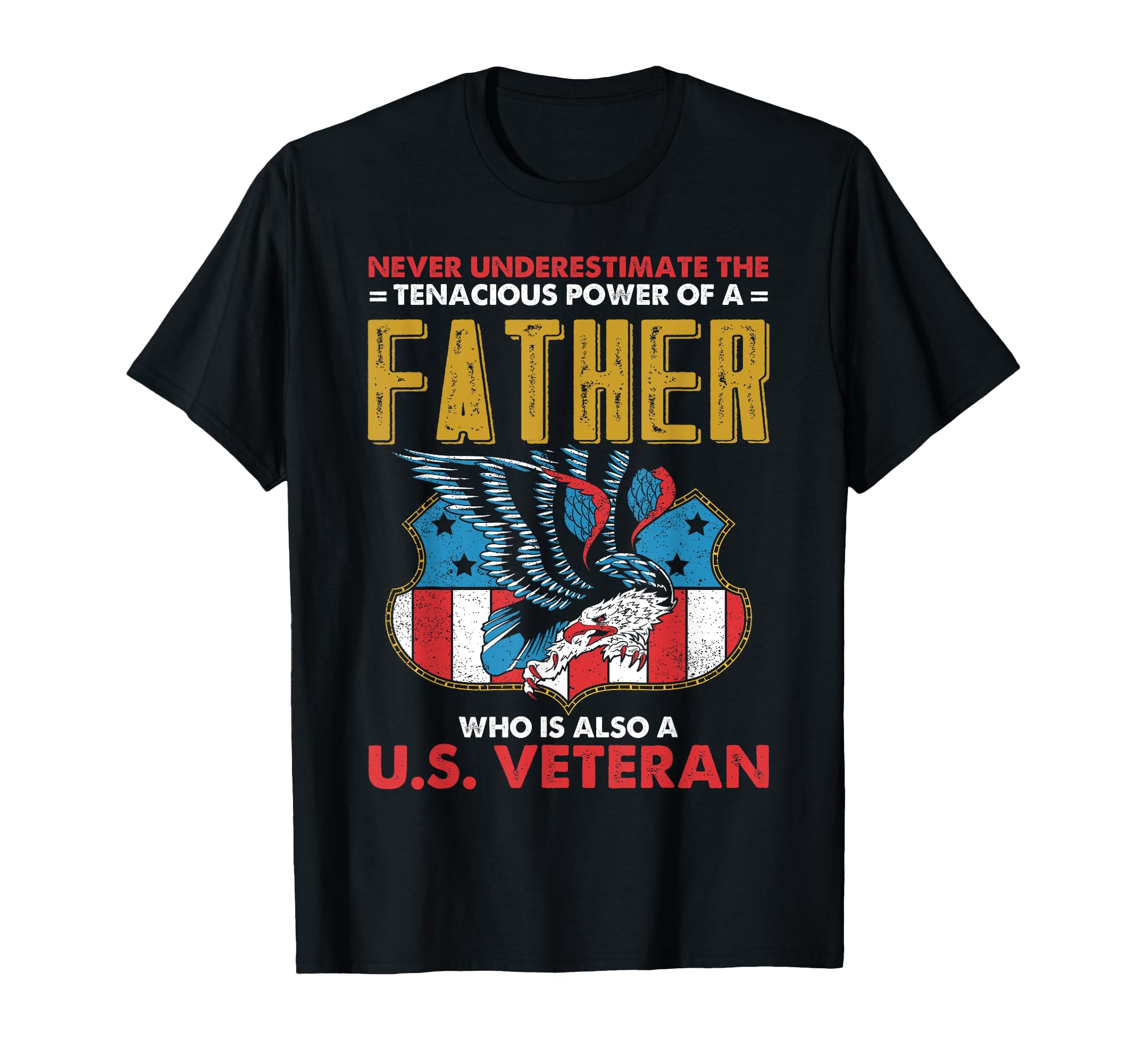 Patriotic Fathers Day Present U S T-Shirt - Graphic Print for Adults - T-Shirt, Sweatshirt, Hoodie
