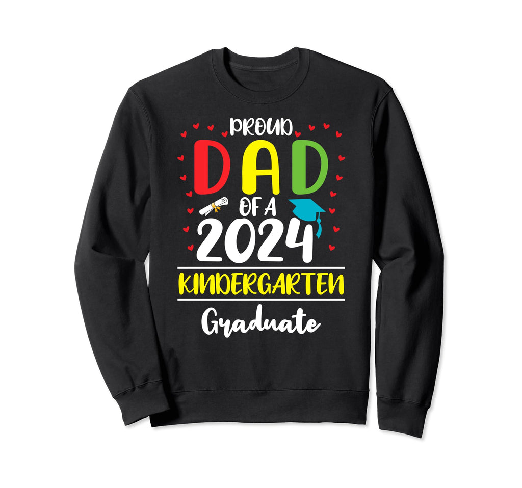 Funny Proud Dad Class 2024 Sweatshirt - Fun Novelty Design for Adults - T-Shirt, Sweatshirt, Hoodie