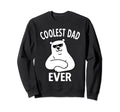 Coolest Dad Ever Ice Bear Funny Papa Sweatshirt - Unique Graphic Unisex - T-Shirt, Sweatshirt, Hoodie