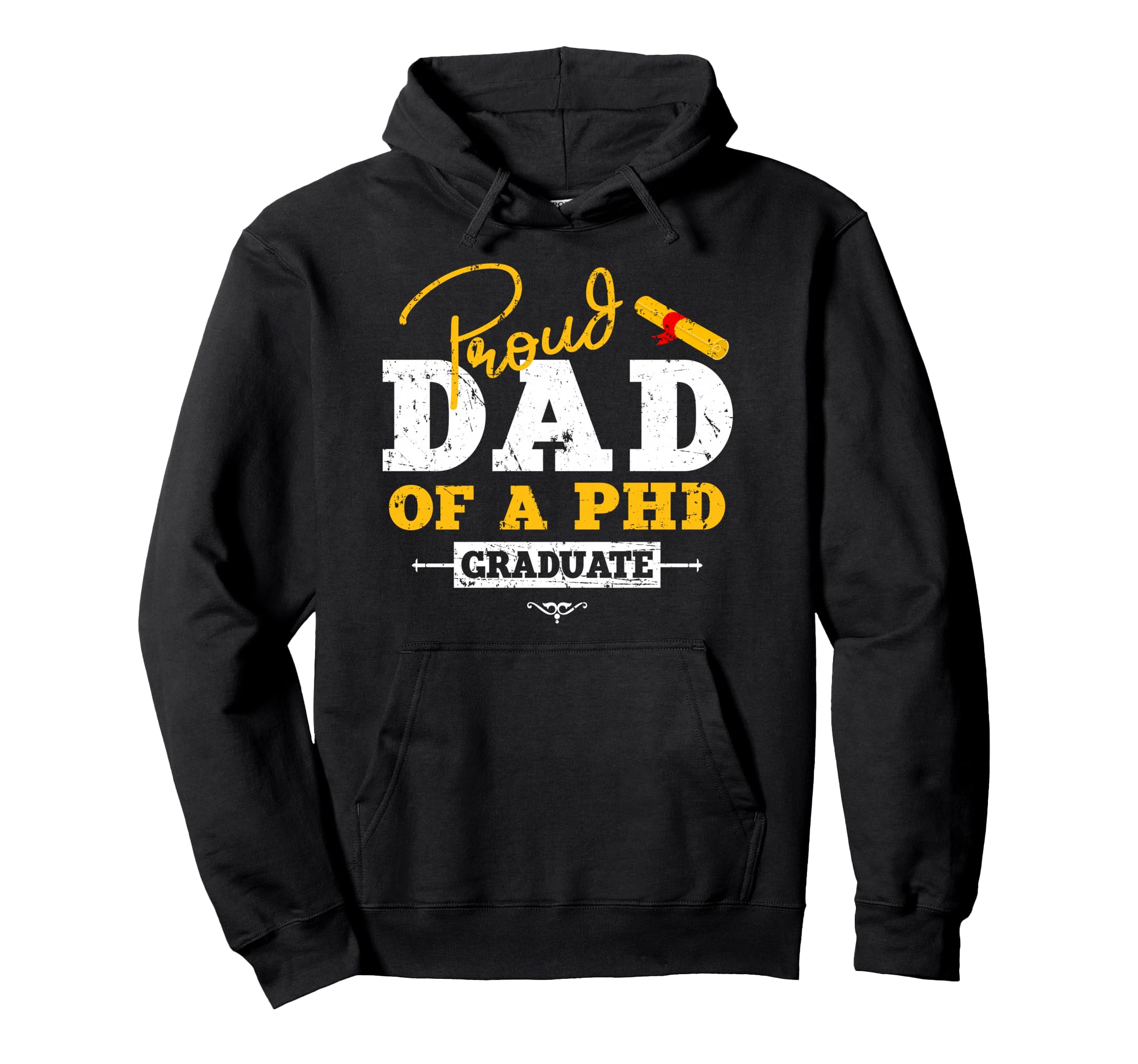 Proud Dad Phd Graduate Graduation Grad Hoodie - Custom Art Print Men Women - T-Shirt, Sweatshirt, Hoodie