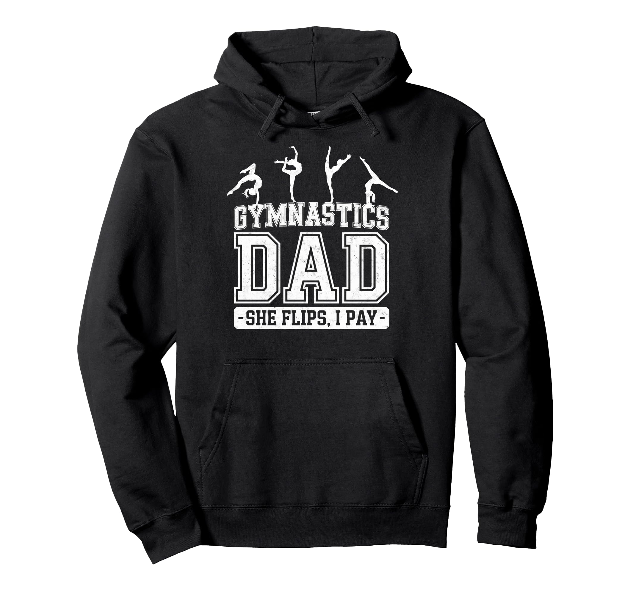 Gymnastics Dad She Flips I Pay Rhythmic Hoodie - Graphic Print Men Women - T-Shirt, Sweatshirt, Hoodie