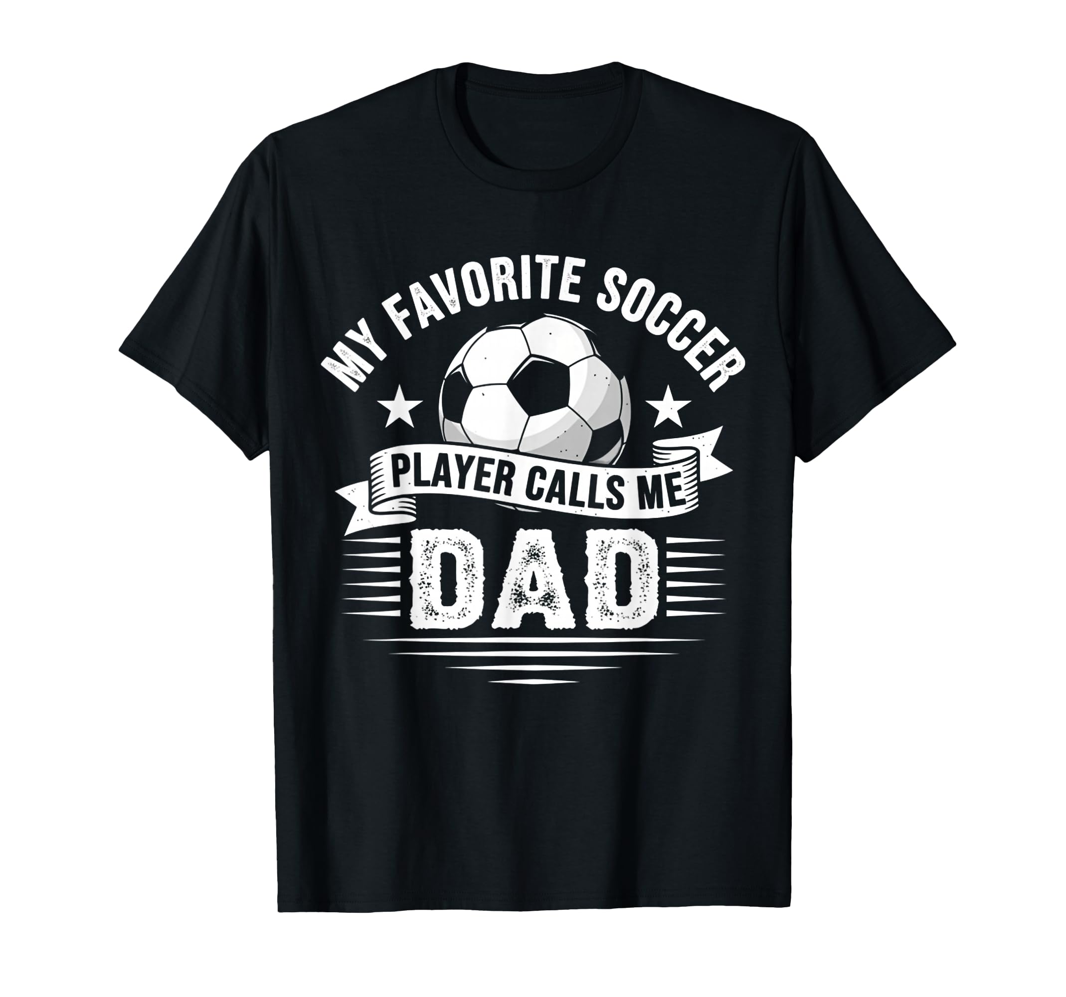 My Favorite Soccer Player Calls Me Dad T-Shirt - Minimalist Print Unisex - T-Shirt, Sweatshirt, Hoodie