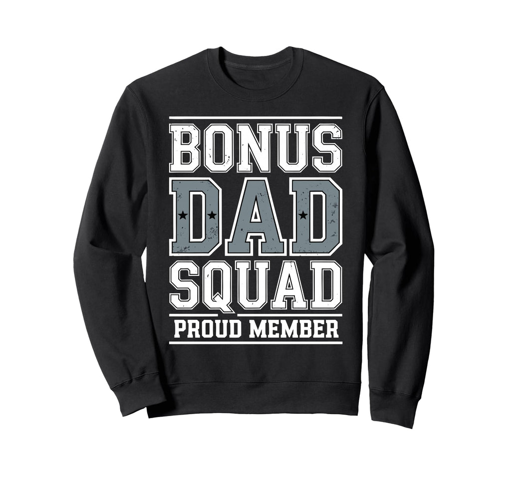 Stepdad Bonus Dad Step Parent Sweatshirt - Novelty Apparel Unisex - T-Shirt, Sweatshirt, Hoodie