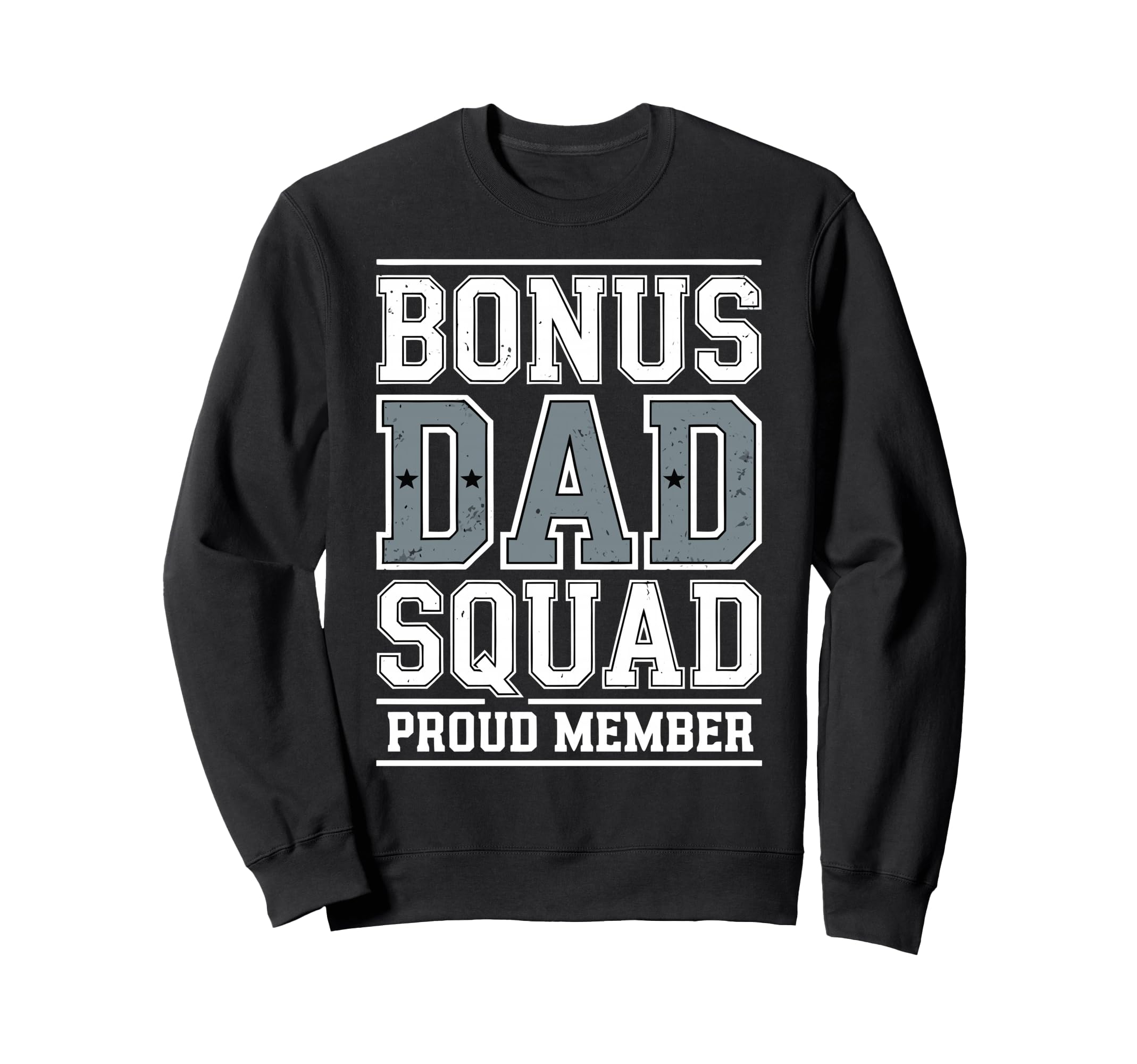Stepdad Bonus Dad Step Parent Sweatshirt - Novelty Apparel Unisex - T-Shirt, Sweatshirt, Hoodie