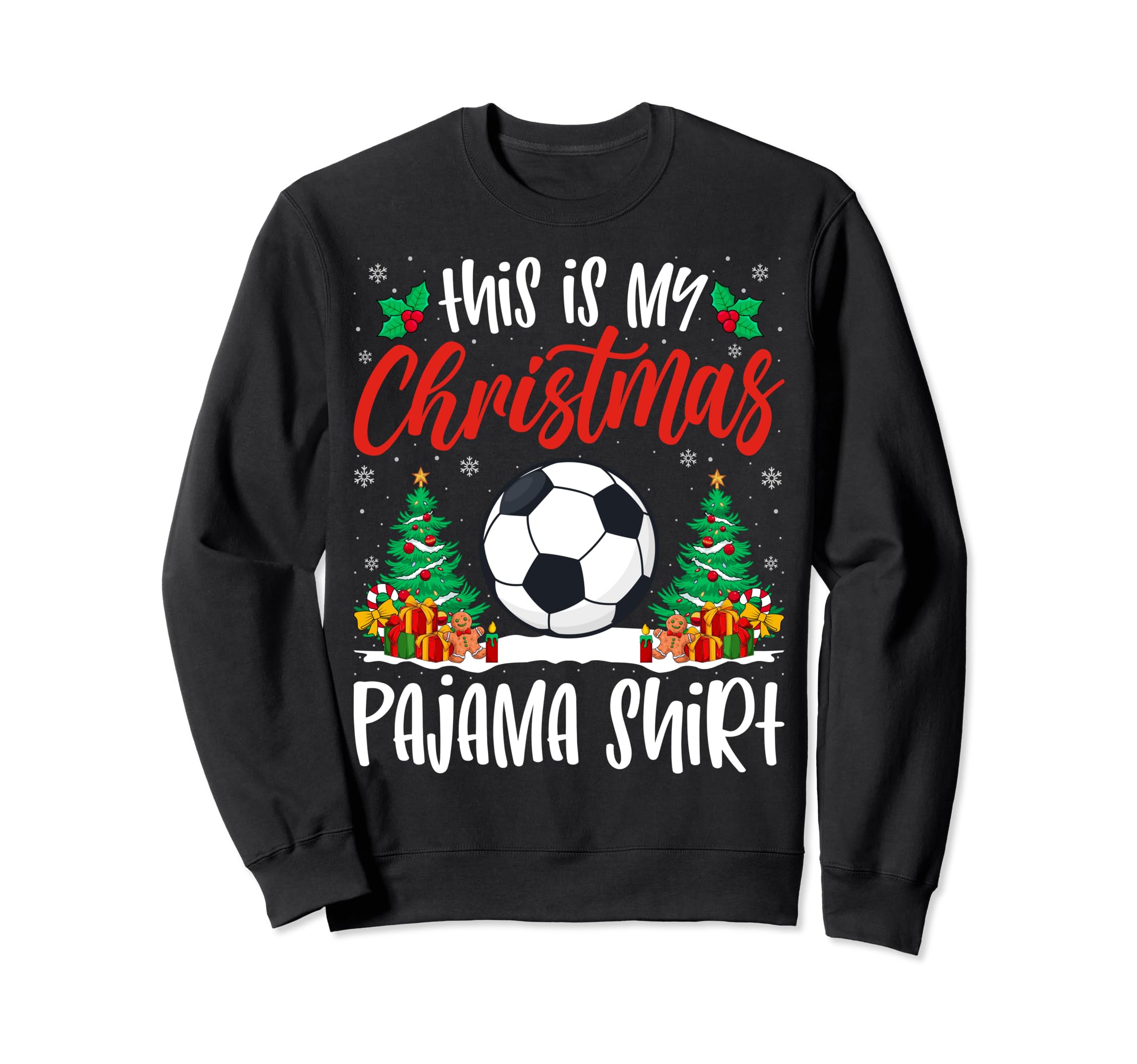 Soccer Pajama Soccer Holiday Sweatshirt - Graphic Print Unisex - T-Shirt, Sweatshirt, Hoodie