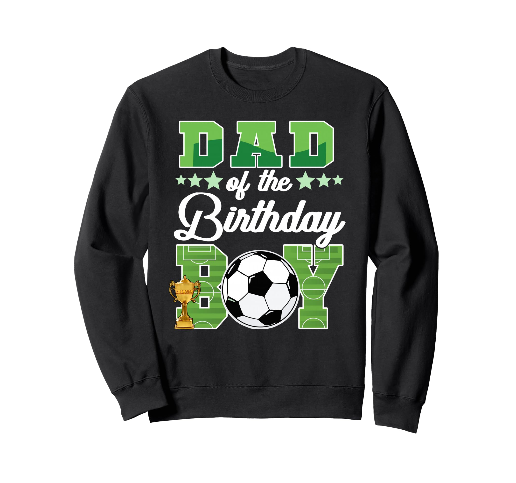 Soccer Dad Birthday Party Sweatshirt - Fun Novelty Design for Adults - T-Shirt, Sweatshirt, Hoodie