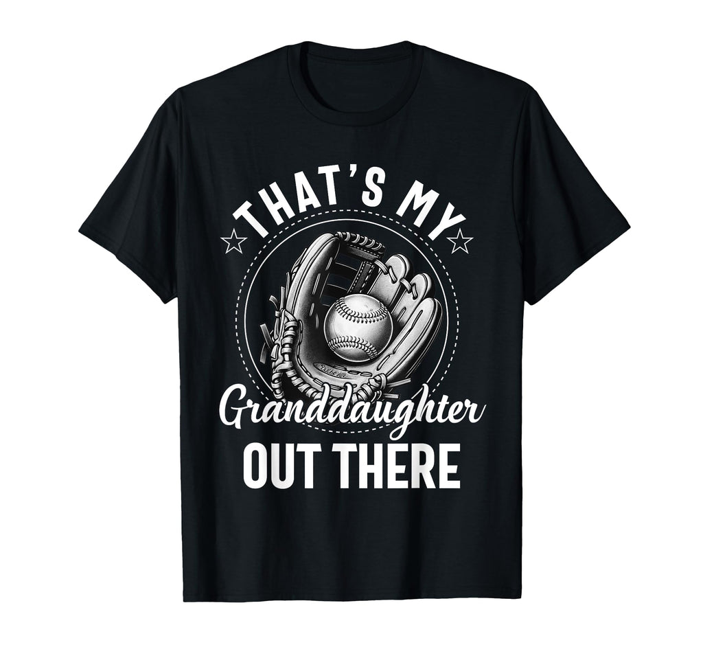 Thats My Granddaughter Out There T-Shirt - Novelty Apparel for Adults - T-Shirt, Sweatshirt, Hoodie