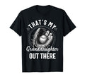 Thats My Granddaughter Out There T-Shirt - Novelty Apparel for Adults - T-Shirt, Sweatshirt, Hoodie