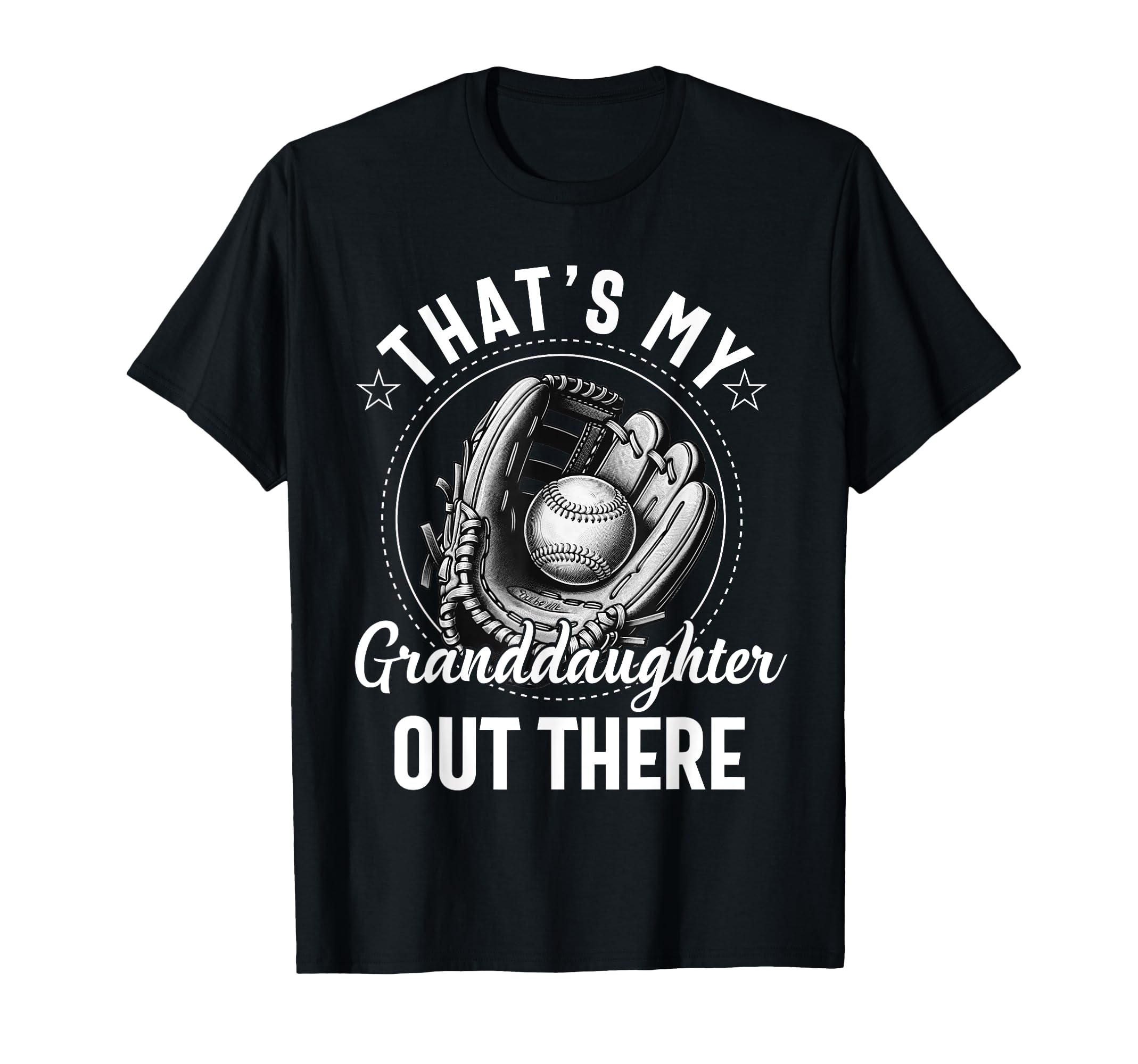 Thats My Granddaughter Out There T-Shirt - Novelty Apparel for Adults - T-Shirt, Sweatshirt, Hoodie