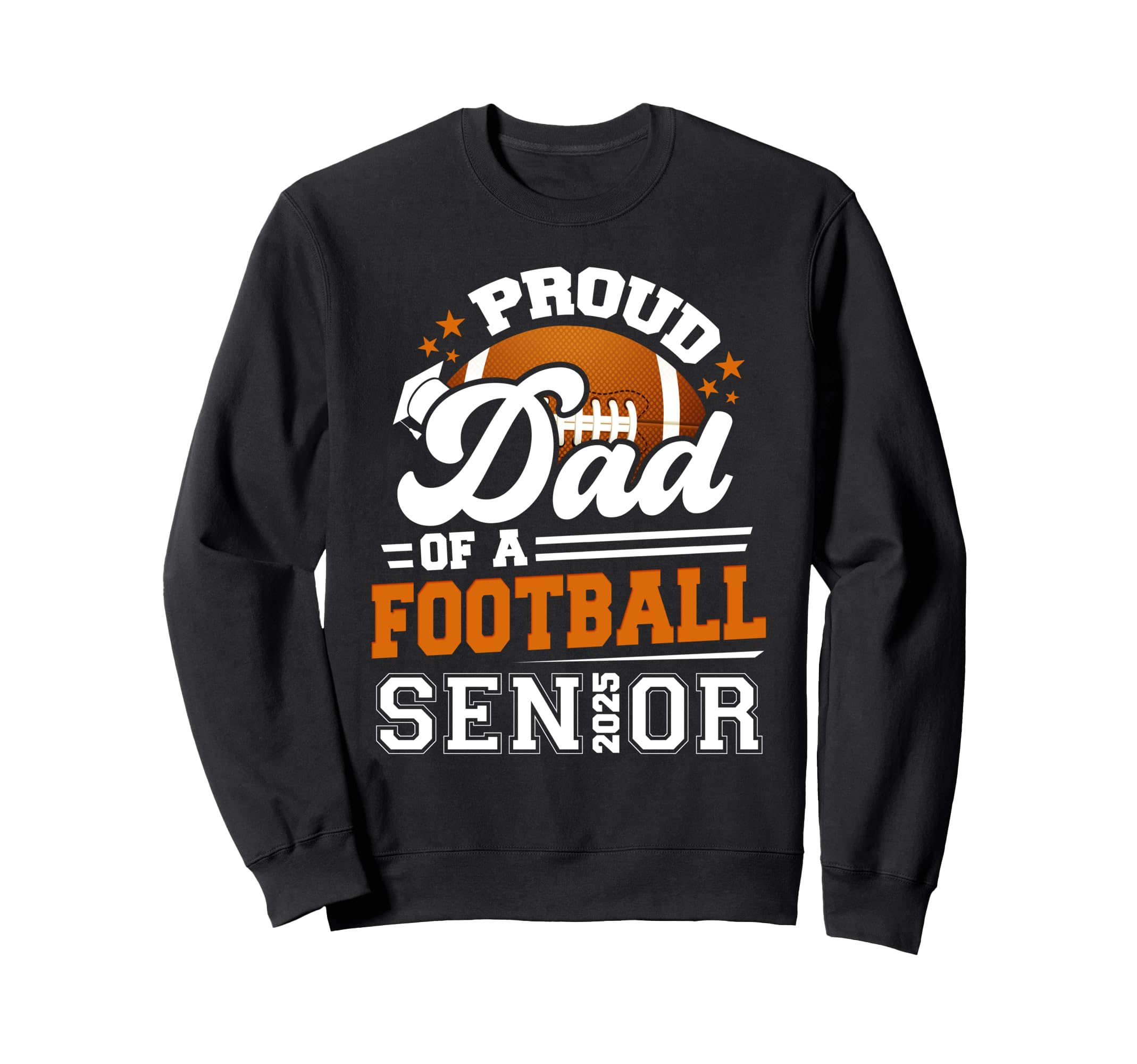 Proud Dad Baseball Senior Class 2025 Sweatshirt - Graphic Print Unisex - T-Shirt, Sweatshirt, Hoodie