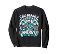 Big Beard Energy Funny Bearded Sweatshirt - Aesthetic Graphic for Adults - T-Shirt, Sweatshirt, Hoodie