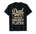 Dad Amazing Hockey Player Funny Hockey T-Shirt - Aesthetic Graphic Unisex - T-Shirt, Sweatshirt, Hoodie