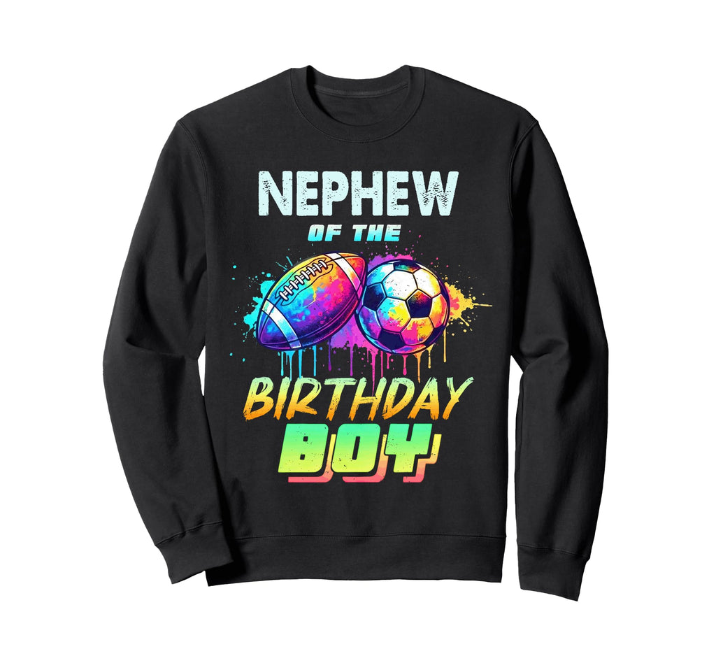 Nephew Birthday Football Soccer Ball Sweatshirt - Novelty Apparel Unisex - T-Shirt, Sweatshirt, Hoodie