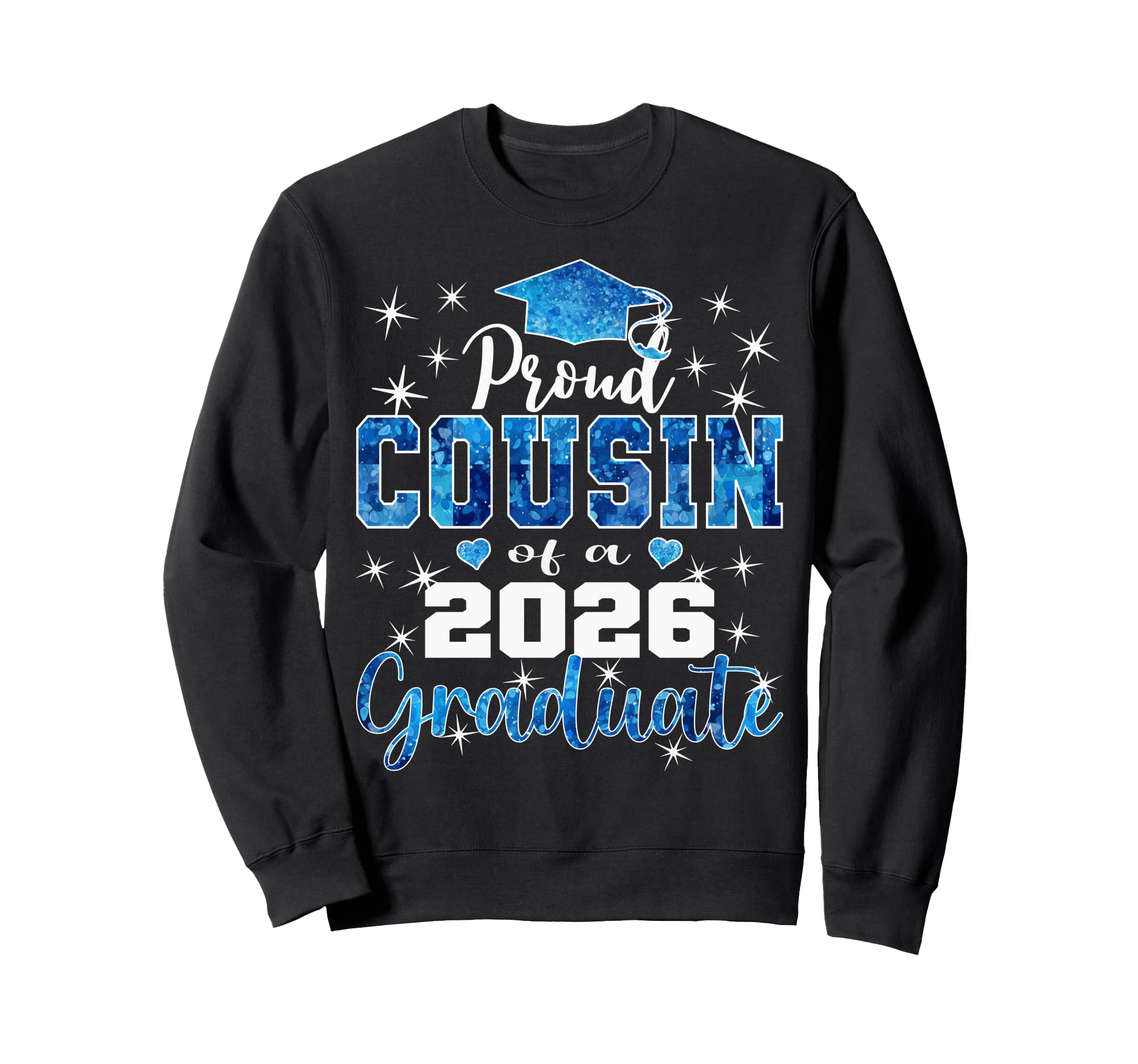 Super Proud Cousin 2026 Graduate Senior Sweatshirt - Trendy Graphic Unisex - T-Shirt, Sweatshirt, Hoodie