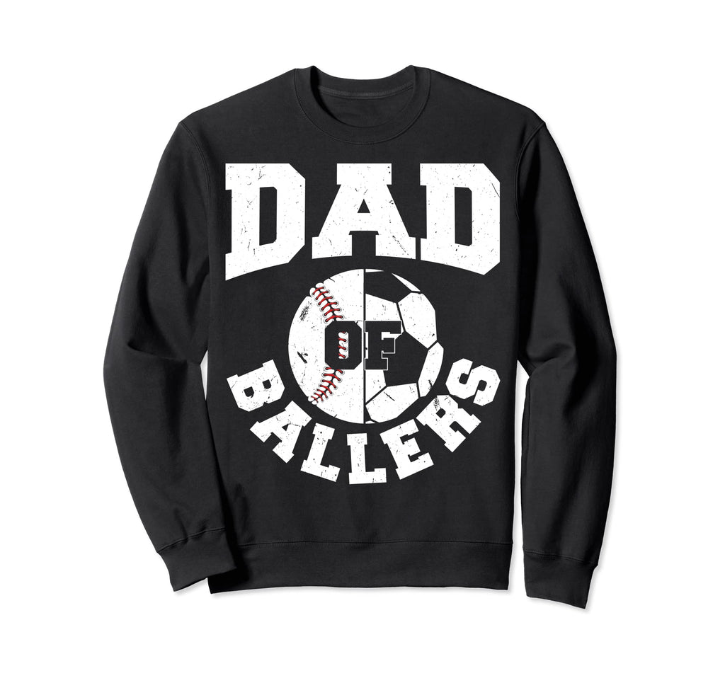 Dad Ballers Fathers Day Ball Papa Sweatshirt - Minimalist Print Men Women - T-Shirt, Sweatshirt, Hoodie